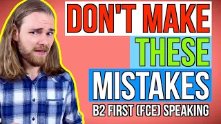 How to FAIL B2 First (FCE) Speaking! (5 Biggest Mistakes!)