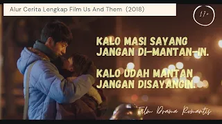 SEMUA MANTAN AKAN DATANG PADA WAKTUNYA || Alur Cerita Lengkap Film Us And Them (2018)