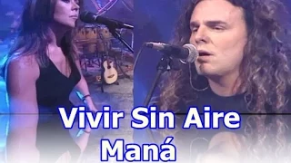 Vivir Sin Aire - Maná ( Legenda )