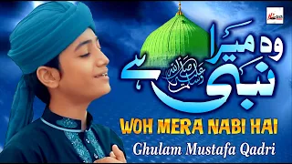 Best & Most Beautiful Naat 2022 | Woh Mera Nabi Hai | Ghulam Mustafa Qadri | Kids Special Nasheed