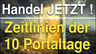 Handel JETZT ! Zeitlinienwechsel der 10 Portaltage 🌟 Feuertransformation 🔥 Gasexplosion