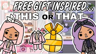 FREE GIFT INSPIRED… 💝 THIS OR THAT? 🤔🌸 TOCA LIFE WORLD 🌎