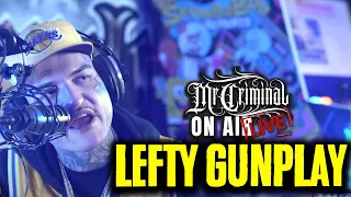 Mr Criminal On Air LIVE! LEFTY GUNPLAY Interview