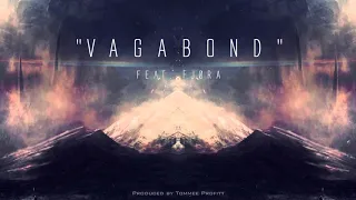 Vagabond (feat. FJØRA) - Tommee Profitt