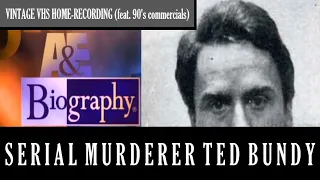A&E Biography: Serial M*rderer Ted Bundy (1995) {Vintage VHS Home-Recording}