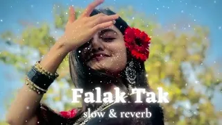 Falak Tak Chal Sath Mere _ slow & reverb | rahulslofi3.O