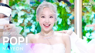 NAYEON(나연) - POP! @인기가요 inkigayo 20220626