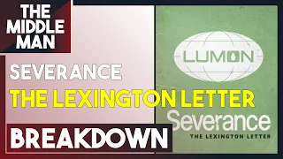 SEVERANCE "THE LEXINGTON LETTER" BREAKDOWN | Theories, Explained, Things Missed, Easter Eggs