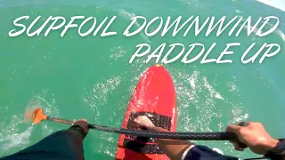 SUPFOIL Downwind paddle up attempts