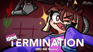 FNF OST - Termination (MD NR Remix)