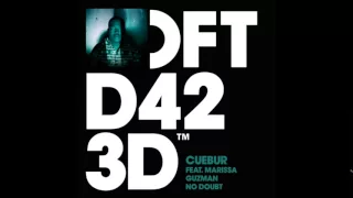 Cuebur featuring Marissa Guzman 'No Doubt'