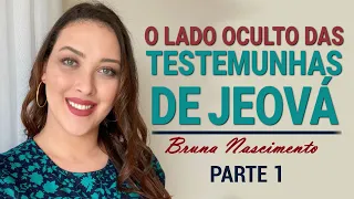 O Lado oculto das Testemunhas de Jeová - Parte 1