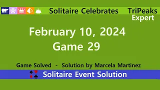 Solitaire Celebrates Game #29 | February 10, 2024 Event | TriPeaks Expert