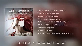 Alan Morris - No Matter What [Transistic]