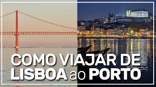 ➤ 🇵🇹 como ir de LISBOA ao PORTO 🚘✈️🚊🚍  #245