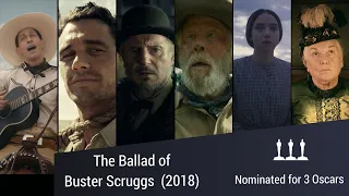 The Ballad of Buster Scruggs (2018) Nominated for 3 Oscars