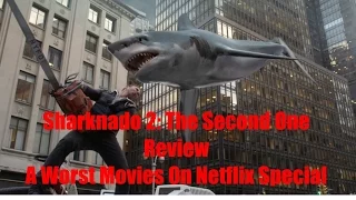 Sharknado 2 review A Worst Movies On Netflix Special