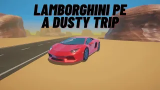 Am cumparat un Lamborghini pe a Dusty Trip?A FOST SUPER!