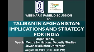 Panel Discussion on Taliban In Afghanistan: Implications and Strategy for India