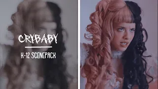 crybaby scenepack || k-12