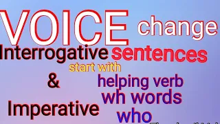 #Easily change the voice of Interrogative & Imperative Sentences.