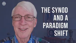 The Synod and a Paradigm Shift [Ralph Martin]
