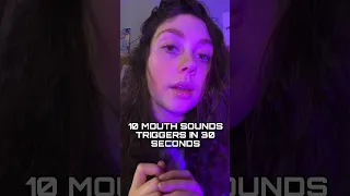 ASMR 10 MOUTH SOUNDS TRIGGERS IN 30 SECONDS #asmr #shorts