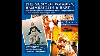 The Music of Rodgers, Hammerstein & Hart - 101 Strings Orchestra (Full Album)