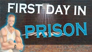 Federal Prison Time - Your first day in PRISON.