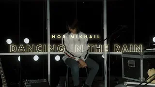 Nor Mikhail - Dancing in the Rain (Lyric Video)