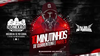 10 MINUTINHOS BAILE DE QUARENTENA PARTE 3 [DJ GCL DO MARTINS] CONEXÃO CAPIXABA