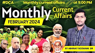 February 2024 Current Affairs | Monthly Current Affairs | by Abhinay Goswami Sir #DCA #SSC #BANK