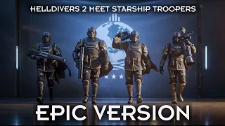 Helldivers 2 x Starship Troopers OST | EPIC MASHUP