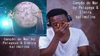 FIRST TIME HEARING Canção do Mar by Pelageya & Elmira kalimulina REACTION!!! THIS IS AMAZING