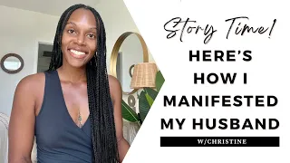 Storytime! Here’s How I Manifested My Husband