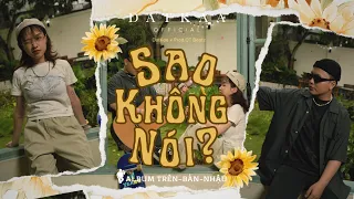 DATKAA x Prod. QT BEATZ | SAO KHÔNG NÓI? | Official Music Video