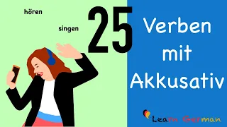 25 Verbs with Accusative-Object | Verben mit Akkusativergänzung | Learn German Grammar | A1-A2