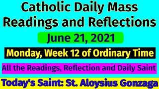 Catholic Daily Mass Readings and Reflections June 21, 2021