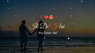 Yeh Dil Tujhe Kitni Baar Samjhayega Song Status🥀|| ♥️Love Status | Stebin Ben|| Whatsapp Status.