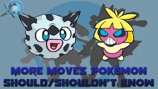 21 More Moves Pokémon SHOULD/SHOULDN'T Learn