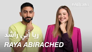 #ABtalks with Raya Abirached - مع ريا أبي راشد | Chapter 98