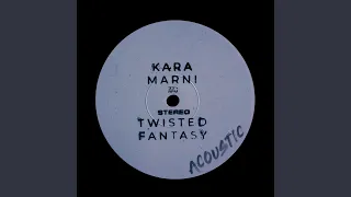 Twisted Fantasy (Acoustic)