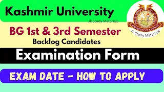 BG 1st Semester & 3rd Semester Backlog Students Exam Form ( Batch 2016-2021) Kashmir University
