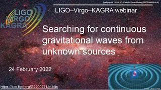 LVK webinar 14 220224: Searching for continuous gravitational waves from unknown sources