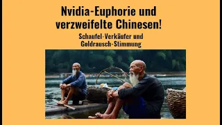 Nvidia-Euphorie und verzweifelte Chinesen! Videoausblick