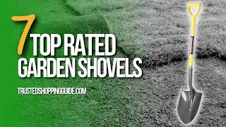 🌤️Top 7 Best Garden Shovels to buy