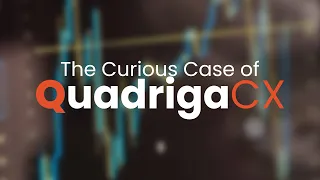 QuadrigaCX: The Biggest Cryptocurrency Scam Explained