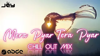 Mera Pyar Tera Pyar - Arijit Singh (Chillout Mix)