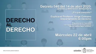 Prisión domiciliaria ¿En qué consiste Dec. 546? | #DerechoAlDerecho