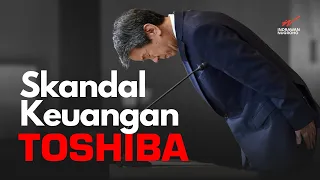 Toshiba di Ujung Tanduk karena Taktik Tipu-Tipu